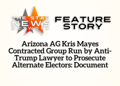 TSNN Featured: Arizona AG Kris Mayes Contracted Group Run by Anti-Trump Lawyer to Prosecute Alternate Electors: Document